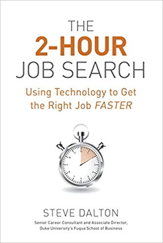 The 2-Hour Job Search: Using Technology to Get the Right Job Faster