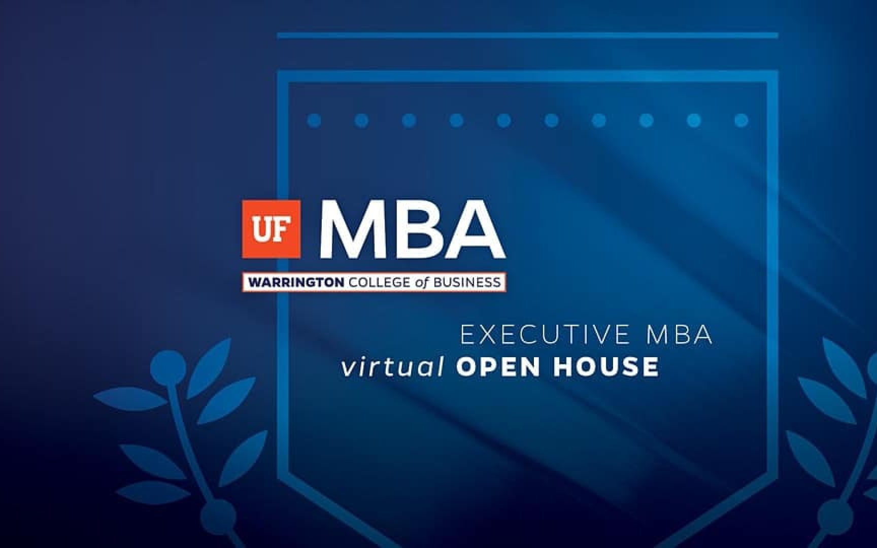 Five reasons to attend the UF Executive MBA Virtual Open House Warrington