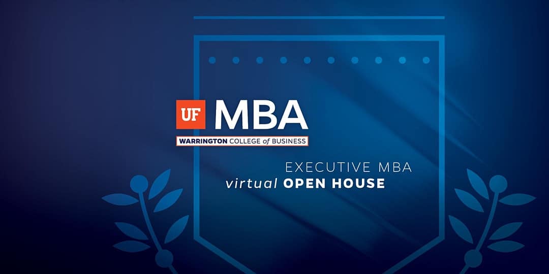 Designed image with the UF MBA logo and the words Executive MBA Virtual Open House