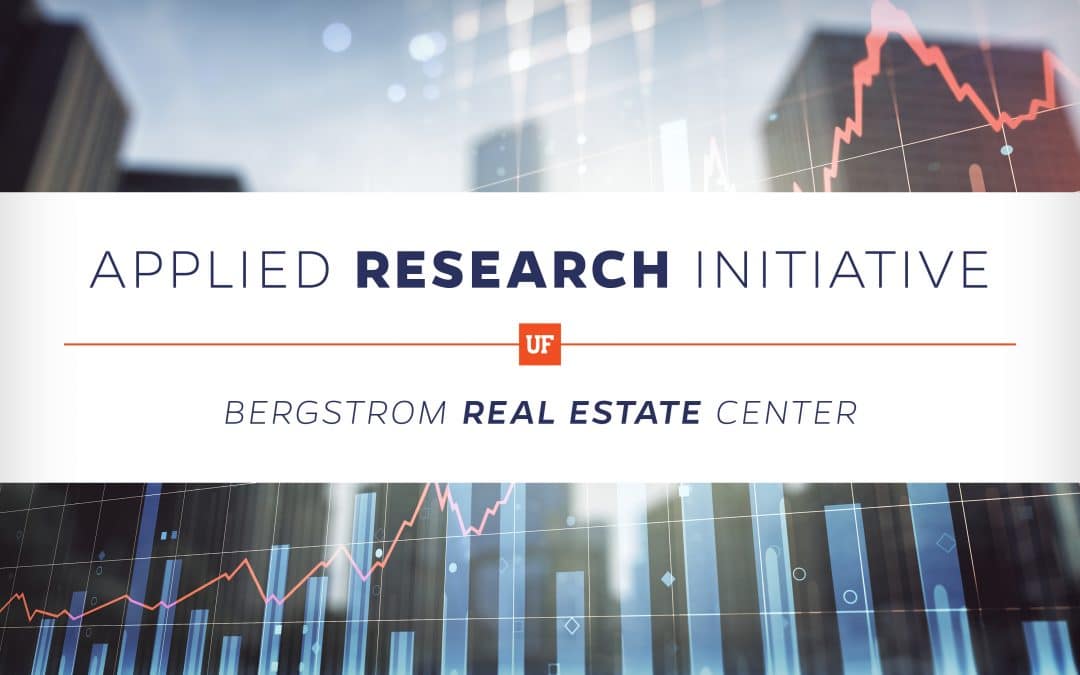 Cityscape background with a graph overlay and text that reads Applied Research Initiative Bergstrom Real Estate Center and the UF square logo.