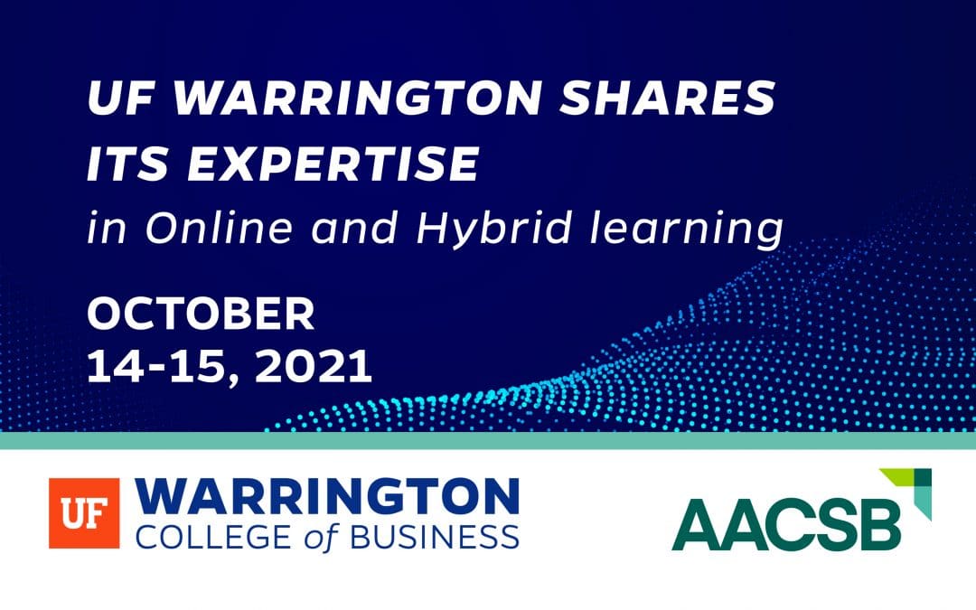 UF Warrington shares its expertise in online and hybrid learning October 14-15, 2021