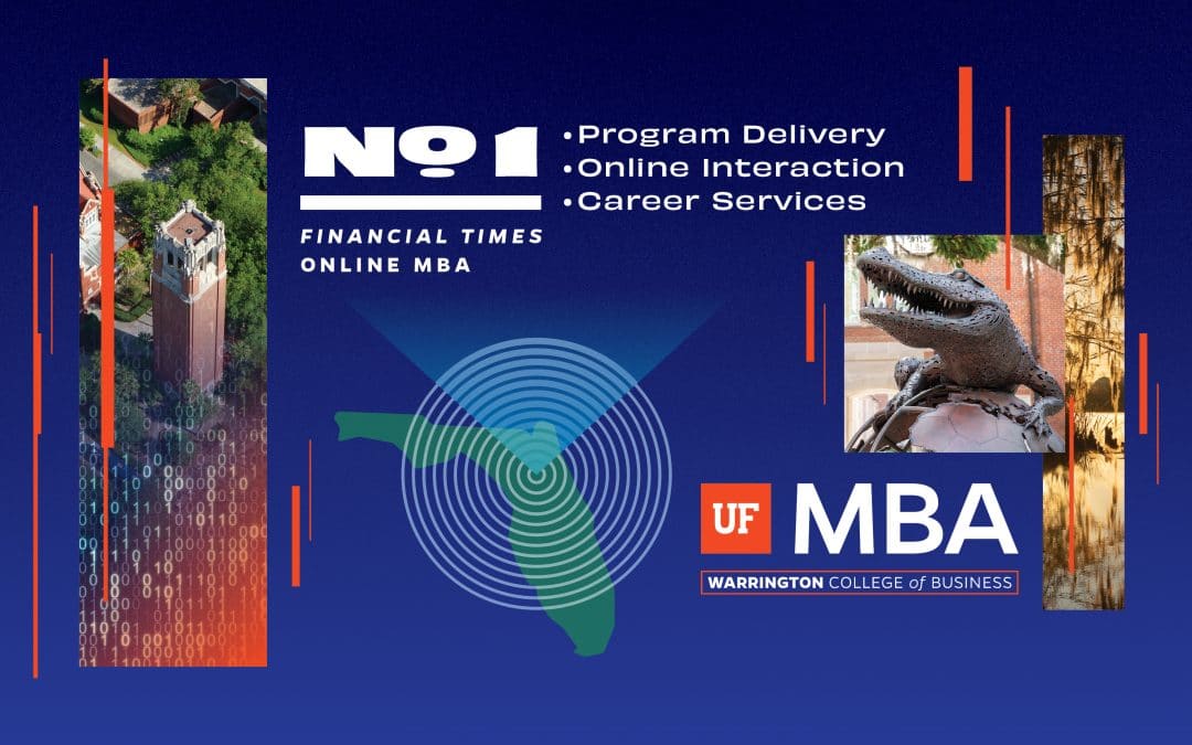 UF MBA No. 1 Program Delivery, Online Interaction, Career Services Financial Times Online MBA