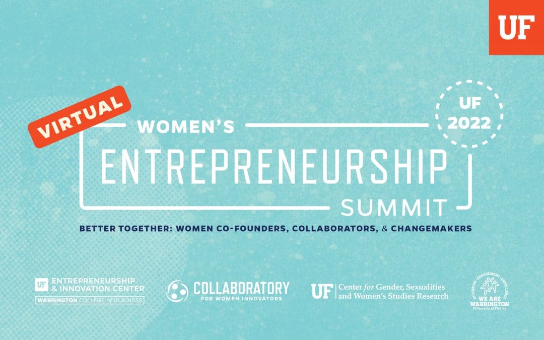 Virtual Women's Entrepreneurship Summit Better Together: Women Co-Founders, Collaborators & Changemakers.