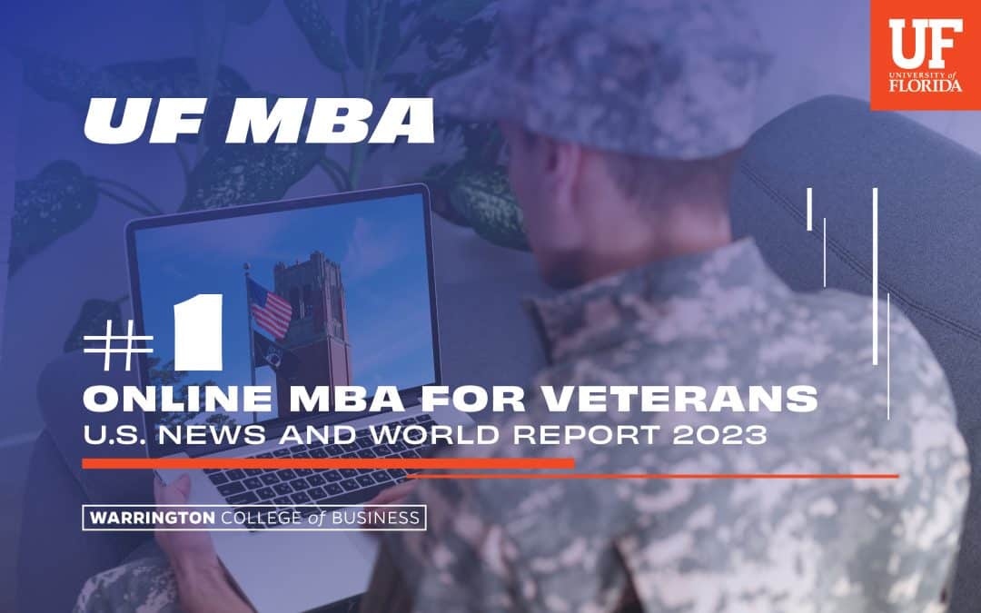 UF MBA #1 Online MBA for Veterans US News and World Report 2023 University of Florida Warrington College of Business.