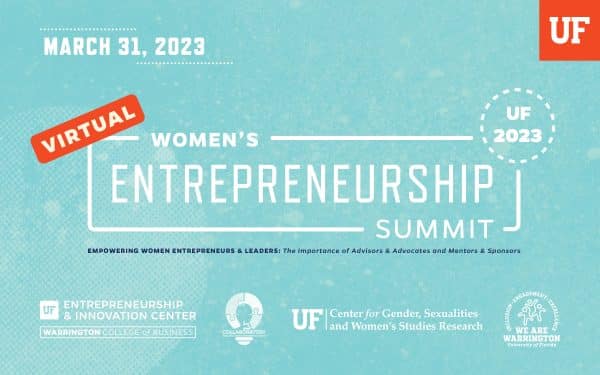 March 31, 2023 Virtual Women's Entrepreneurship Summit. Empowering Women Entrepreneurs and Leaders: The Importance of Advisors, Advocates, Mentors and Sponsors.