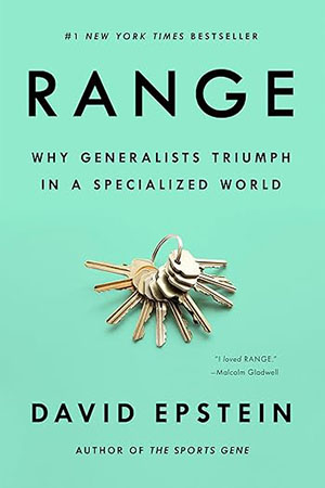 Range: Why Generalists Triumph in a Specialized World | David Epstein